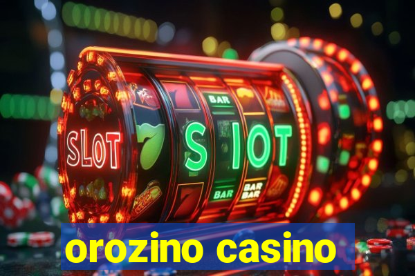 orozino casino